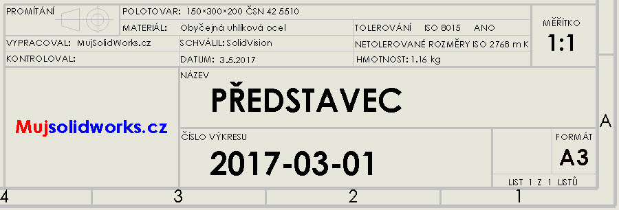 Vyplněné popisové pole v šabloně výkresu s formátem listu a3 – MujSolidWorks.SLDDRT po vložení modelu 2017-03-01 s vyplněným polem Popis (Description): PŘEDSTAVEC